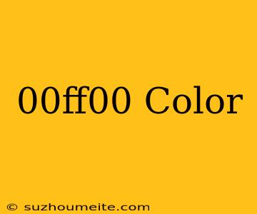 #00ff00 Color