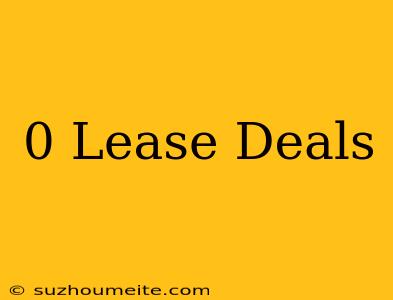 $0 Lease Deals