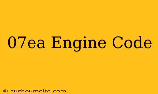 $07ea Engine Code