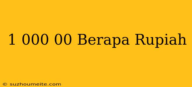 $1 000.00 Berapa Rupiah