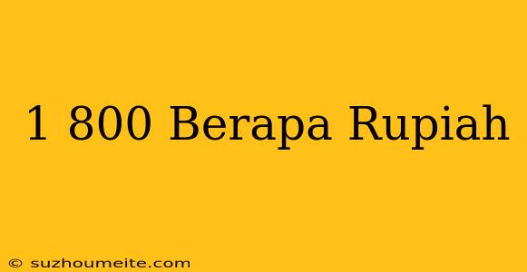 $1 800 Berapa Rupiah