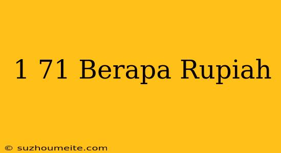 $1.71 Berapa Rupiah