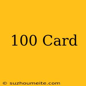 $100 Card