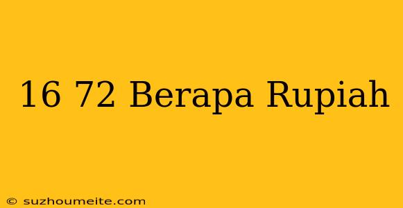 $16.72 Berapa Rupiah