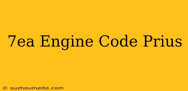 $7ea Engine Code Prius