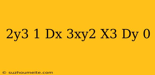 (-2y^3+1)dx+(3xy^2+x^3)dy=0