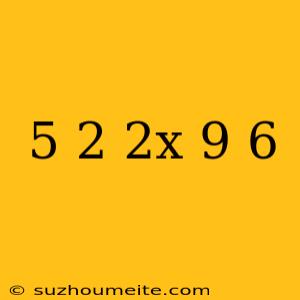 (-5)^2-2x(-9)+6