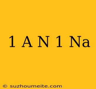 (1+a)^n = 1+na