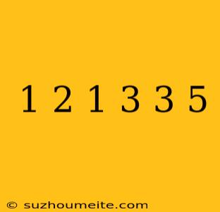 (1/2-1/3)*3/5