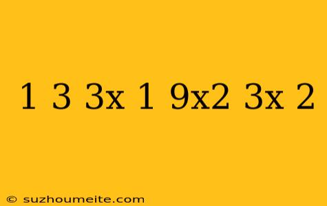 (1/3)^3x-1 9x2+3x-2