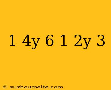 (1/4y+6)-(-1/2y-3)