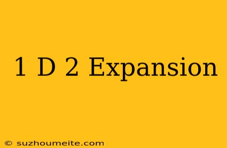 (1-d)^-2 Expansion