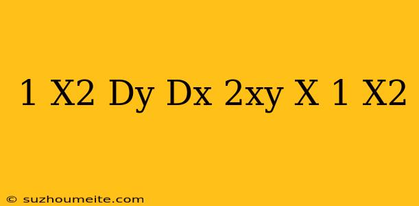 (1-x^2)dy/dx+2xy=x√1-x^2