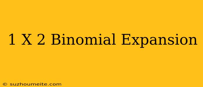 (1-x)^-2 Binomial Expansion