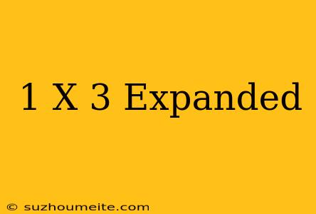 (1-x)^3 Expanded