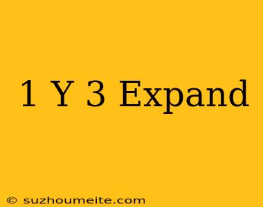 (1-y)^3 Expand