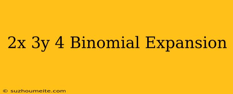 (2x+3y)^4 Binomial Expansion