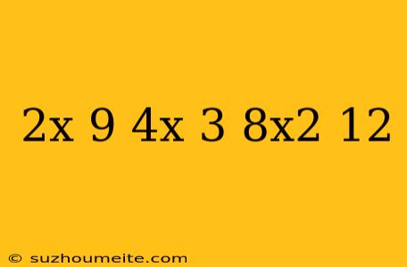 (2x+9)(4x-3)=8x^2-12