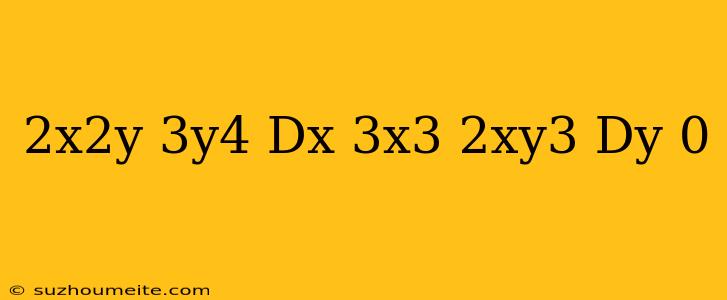 (2x^2y-3y^4)dx+(3x3+2xy3)dy=0