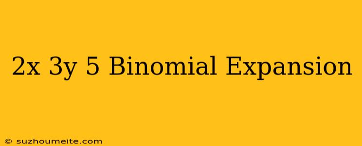 (2x-3y)^5 Binomial Expansion