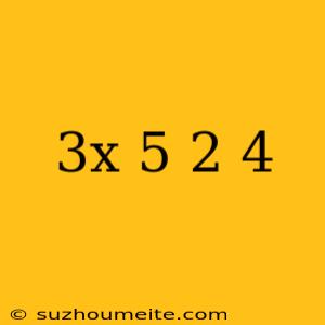 (3x+5)2=4