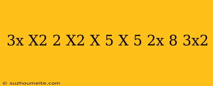 (3x+x^2)^2-x^2(x-5)(x+5)+2x(8-3x^2)