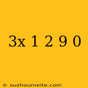 (3x-1)^2-9=0