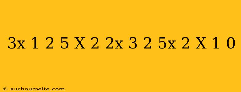 (3x-1)2-5(x-2)-(2x+3)2-(5x+2)(x-1)=0