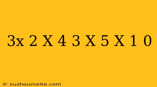 (3x-2)(x+4)-3(x+5)(x-1)=0