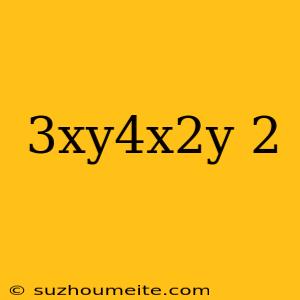 (3xy^4x^2y)^2