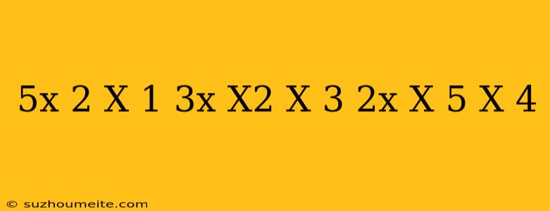 (5x-2)(x+1)-3x(x^2-x-3)-2x(x-5)(x-4)