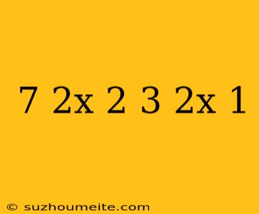 (7/2x-2)-(3/2x-1)