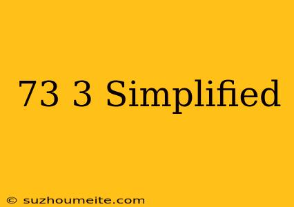 (7^3)^3 Simplified