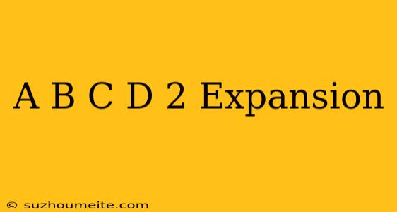 (a+b+c+d)^2 Expansion