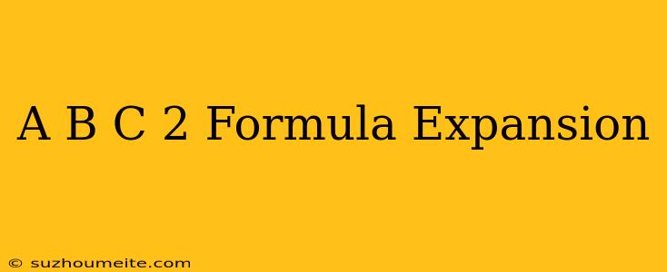 (a+b+c)^2 Formula Expansion