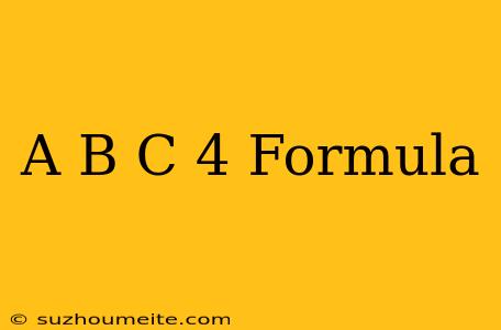 (a+b+c)^4 Formula