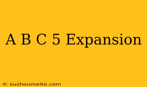 (a+b+c)^5 Expansion