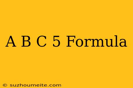 (a+b+c)^5 Formula