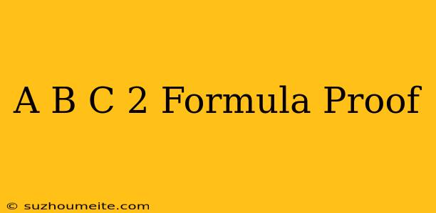 (a+b+c)2 Formula Proof