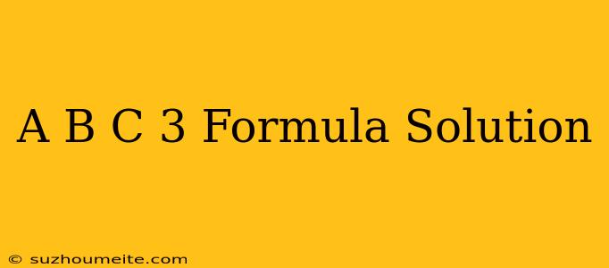 (a+b+c)3 Formula Solution