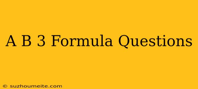 (a+b)^3 Formula Questions