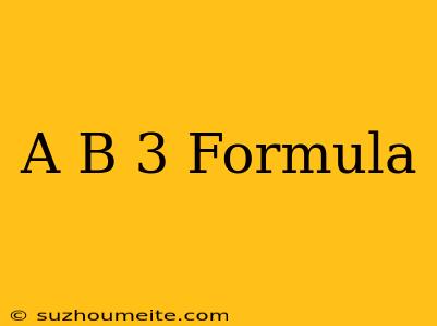 (a+b)^3 Formula