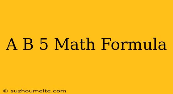 (a+b)^5 Math Formula