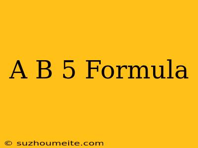 (a+b)5 Formula