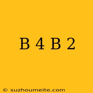 (b-4)(b+2)