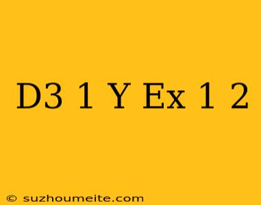 (d^3-1)y=(e^x+1)^2