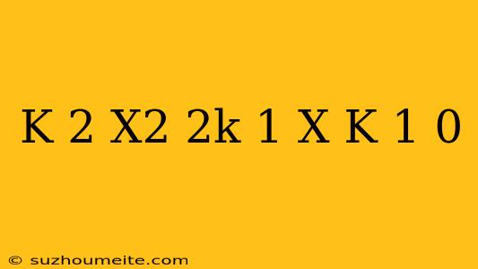 (k+2)x2-(2k-1)x+k-1=0