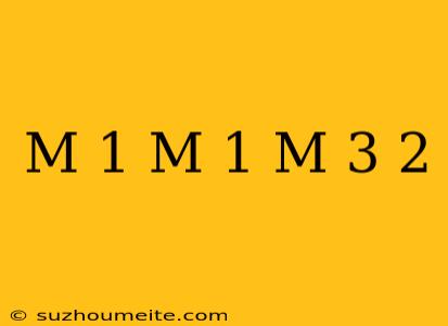 (m-1)(m+1)-(m-3)^2