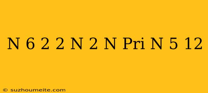 (n+6)^2+(2-n)(2+n) При N=-5/12