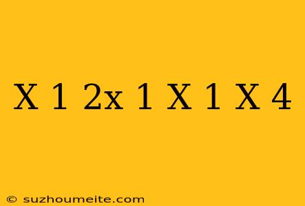 (x+1)^2x-1=(x+1)^x+4